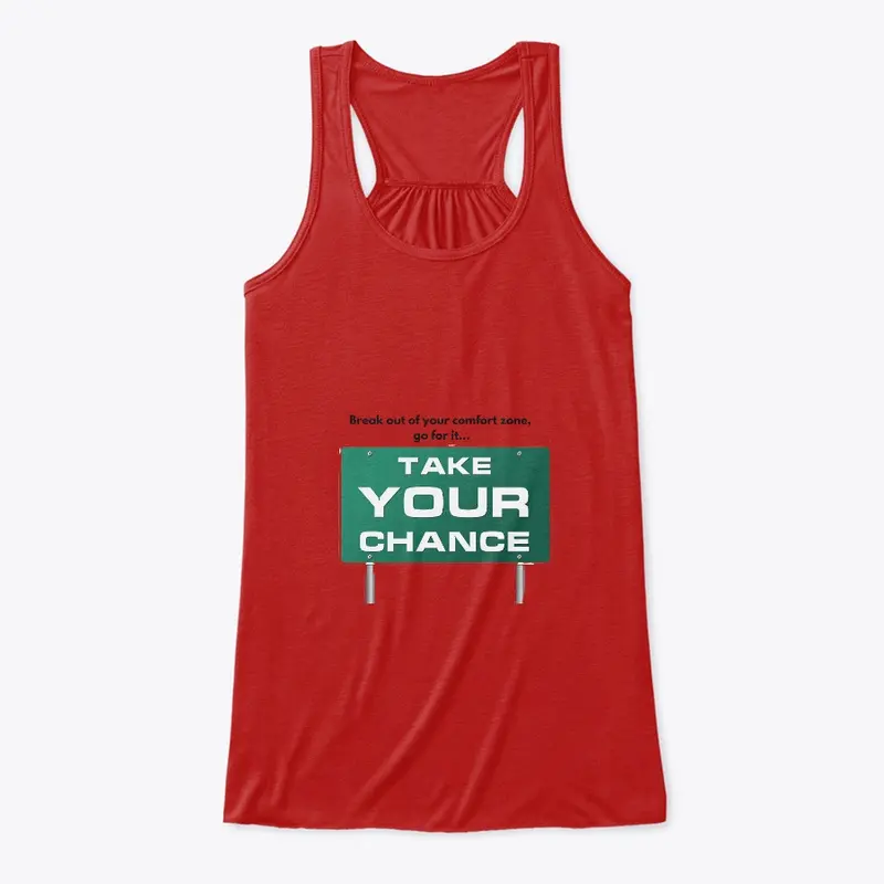 take your chance Classic Tee