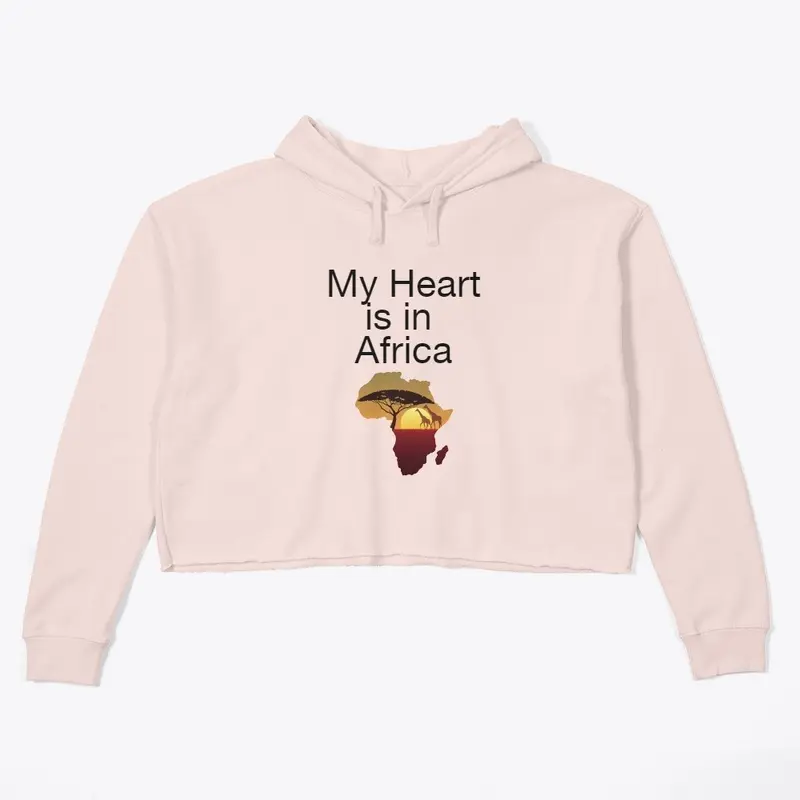 My Heart is in Africa Crop Hoodie