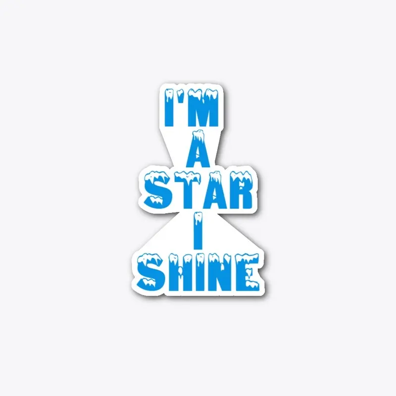 I'm A Star I Shine - Die Cut Sticker