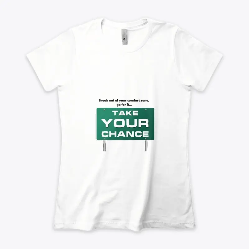 take your chance Classic Tee